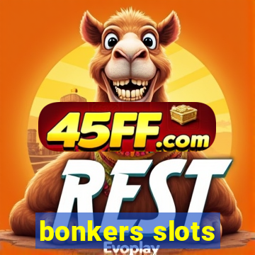 bonkers slots